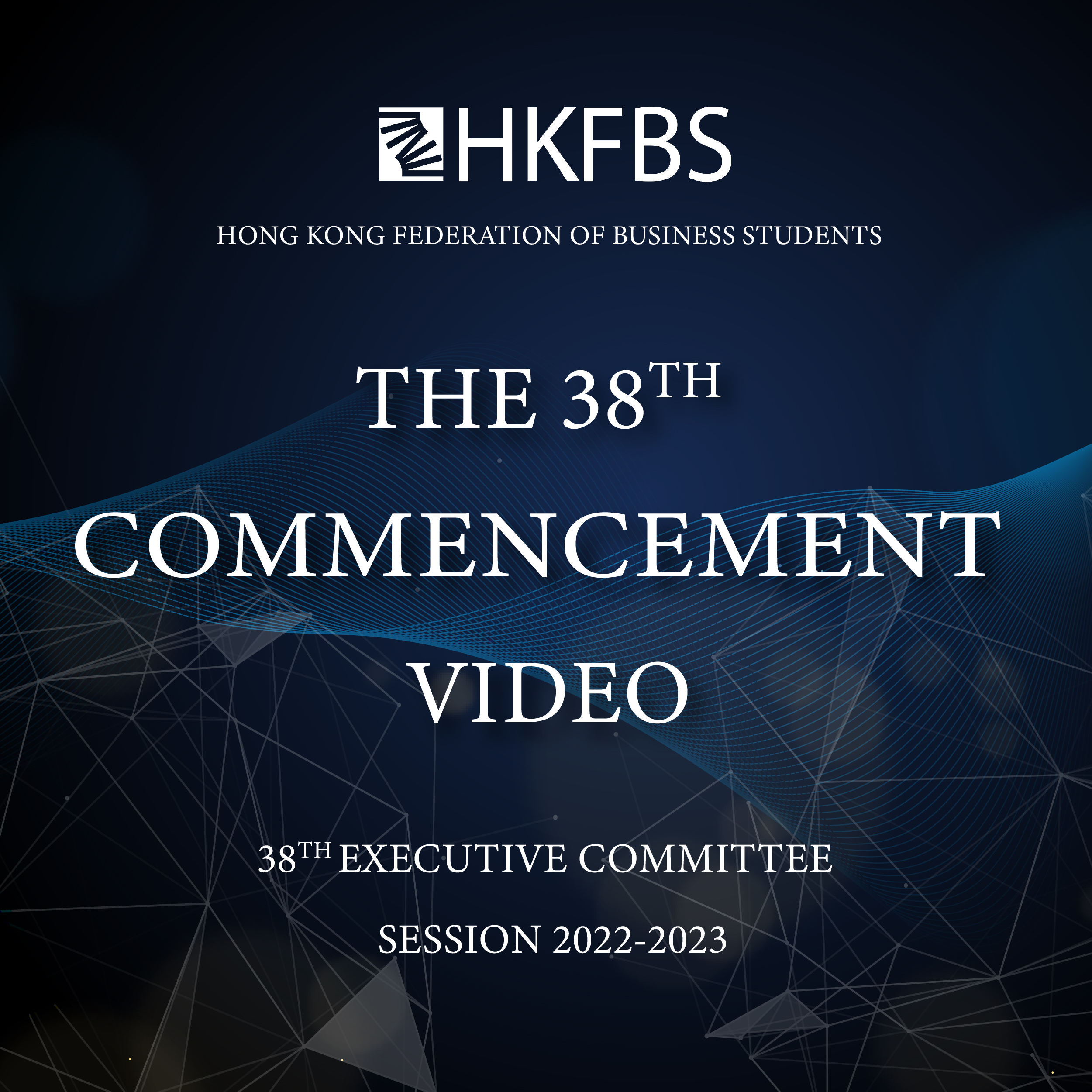 The 38<sup>th</sup> Commencement Video
